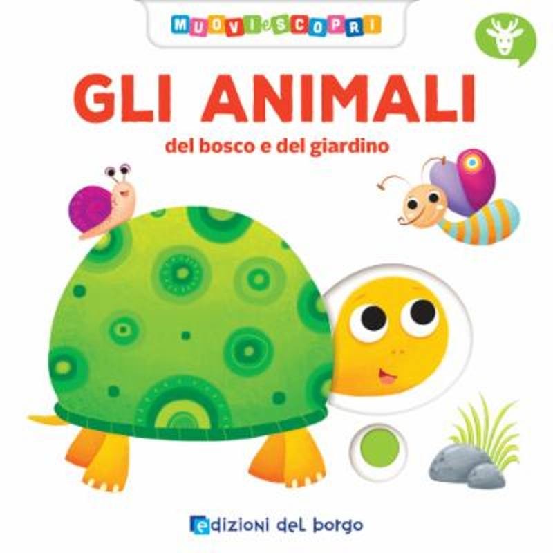 Libr.Animali- Muovi Scopri (Edizioni del Borgo - Muovi e Scopri) di Giunti Editore S.P.A.
