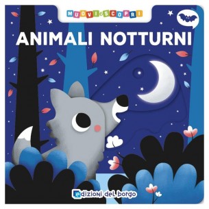 Libro Animali Notturni (Edizioni del Borgo) di Giunti Editore S.P.A.