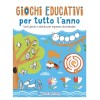 Libretto Giochi Educativi per Tutto L'Anno - Edizioni del Borgo (Grandi Libri per Imparare) di Giunti Editore S.P.A.