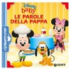 Le Parole della Pappa. Disney Baby. Ediz. a Colori di Giunti Editore S.P.A.