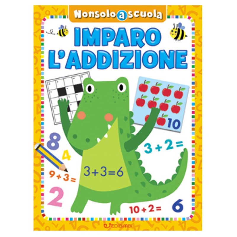 Nonsoloascuola Imparo L'Addizione di Edicart Style Srl