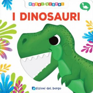 Libr.Dinosauri (Edizioni del Borgo - Muovi e Scopri) di Giunti Editore S.P.A.