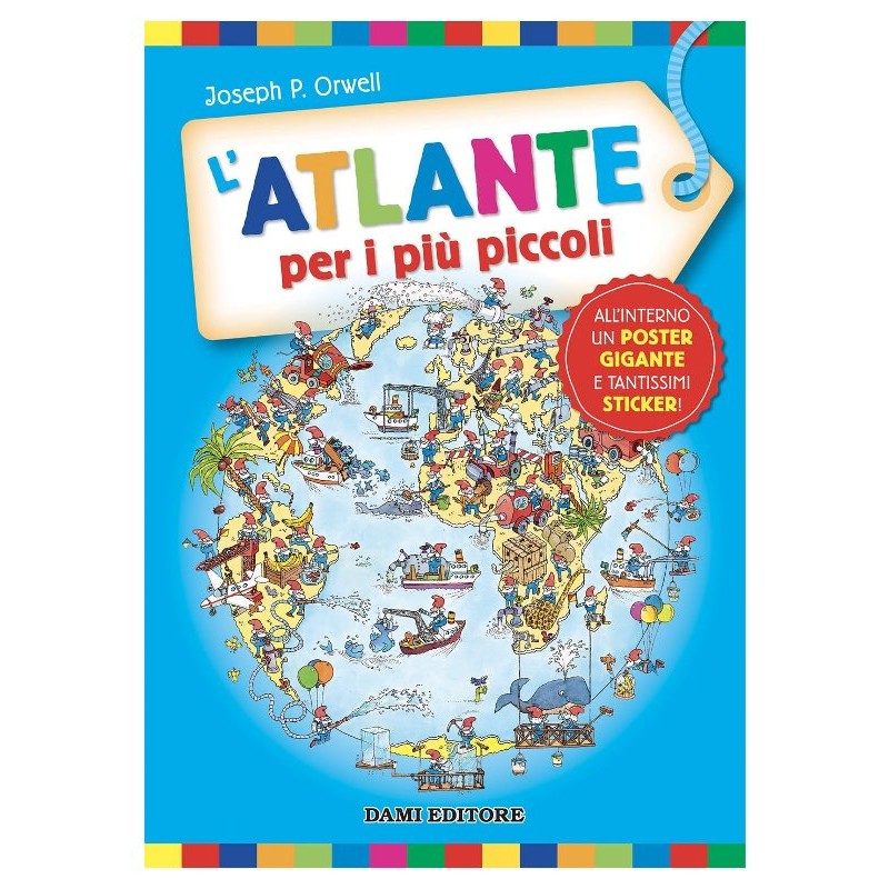Libr.Atlante per i Piu' Piccoli (Dami Editore) di Giunti Editore S.P.A.