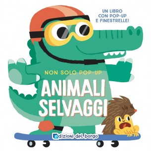 Animali Selvaggi (Edizioni del Borgo) di Giunti Editore S.P.A.